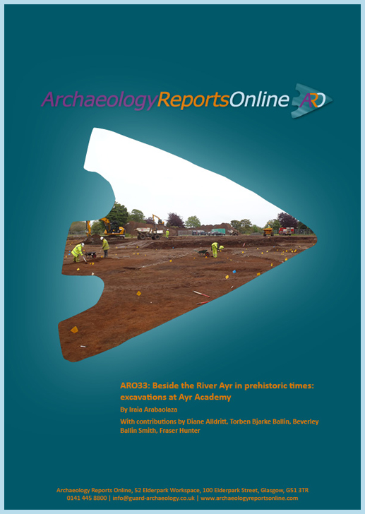 ARO33: Beside the River Ayr in prehistoric times:
excavations at Ayr Academy