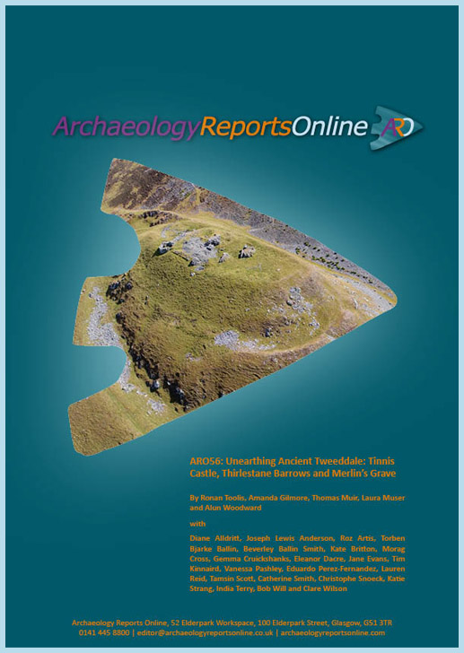 ARO56: Unearthing Ancient Tweeddale: Tinnis Castle, Thirlestane Barrows and Merlin’s Grave