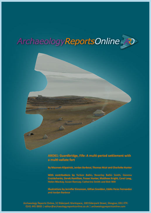 ARO61: Guardbridge, Fife: A multi-period settlement with a multi-vallate fort